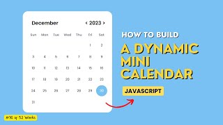 Unleash Your Creativity Build a Dynamic Mini Calendar with HTML CSS and JavaScript [upl. by Florina596]