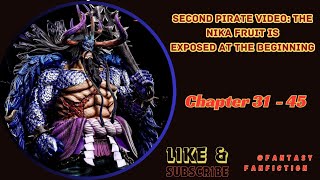 Second Pirate Video The Nika Fruit IsExposed At The Beginning  Chapter 31  45 [upl. by Supen]