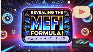 Revealing the MEFI theory [upl. by Essile]