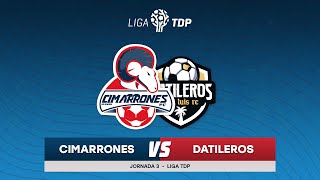 📹🐏  Cimarrones vs Datileros  Liga TDP  Jornada 3 [upl. by Haase859]