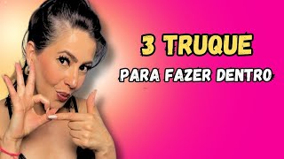 3 TRUQUES PARA FAZER DENTRO DELA [upl. by Eirrot]