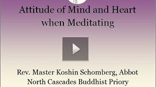 Meditation Instruction Soto Zen4 Attitude of Mind and Heart When Meditating [upl. by Nedyrb]