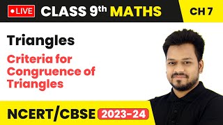 Triangles  Criteria for Congruence of Triangles  Class 9 Maths Chapter 7 LIVE [upl. by Auhsoj]