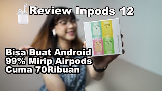 Nggak Nyesel Beli Ini😭  Review Inpods 12 [upl. by Lyndon]