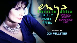 Enya  Storms in Africa 2023 Extended Safety Dance Remix  Remixed by Don Pelletier [upl. by Narmak293]