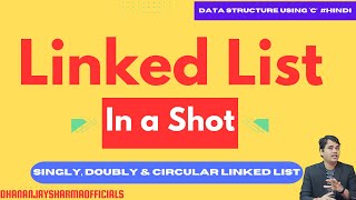 Linked List in One Shot  Singly Doubly amp Circular Linked List in One Video [upl. by Airbmac941]