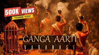 FULL GANGA AARTI VARANASI  BANARAS GHAT AARTI  Holy River Ganges Hindu Worship Ritual [upl. by Iralam539]