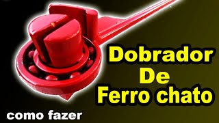 como fazer um dobrador de ferro chato sem gastar muito [upl. by Cahra]