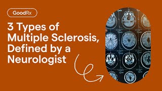 3 Most Common Types of Multiple Sclerosis Defined by a Neurologist  GoodRx [upl. by Suivat]