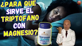 💤 EL TRIPTÓFANO CON MAGNESIO Y VITAMINA B6 ¿PARA QUE SIRVE 💤 [upl. by Eberto935]