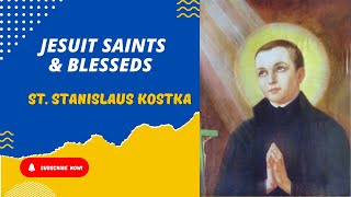 St Stanislaus Kostka Jesuit Saints and Blesseds [upl. by Asset131]