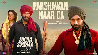 Parshawan Naar Da  Babbu Maan  New Punjabi Song 2024  Sucha Soorma Rel 20th September [upl. by Guenna]