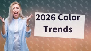 What are the color trends for 2026 [upl. by Seko]