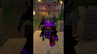 Vampire round with Vampire Axe ⚡shorts roblox murdermystery2 mm2 [upl. by Dedra203]