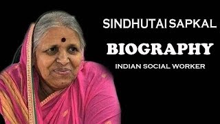 Sindhutai Sapkal  Biography  Indian Social Worker [upl. by Vtehsta]