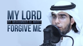 My Lord Forgive Me  Muhammad Al Muqit  Nasheed [upl. by Prudy983]