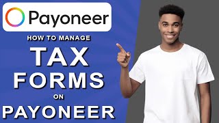 How to manage tax forms on payoneer 2024 [upl. by Mercado]