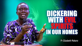 DICKERING WITH EVIL SPIRITS IN OUR HOMES  PASTOR ELIZABETH MOKORO [upl. by Castorina387]