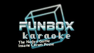 Insane Clown Posse  The Neden Game Funbox Karaoke 1997 [upl. by Notgnillew]