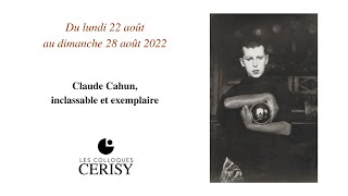 Claude Cahun inclassable et exemplaire  Cerisy 2022 [upl. by Nossila]