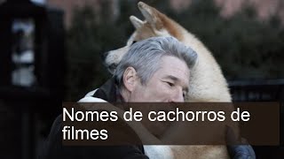 Nomes de cachorros de filmes  lista completa [upl. by Inattirb966]