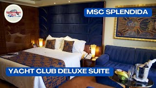 MSC Splendida  Yacht Club Deluxe Suite [upl. by Stier860]