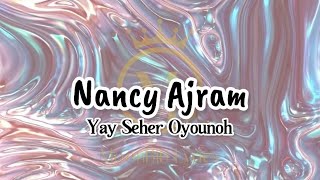 Nancy Ajram  Yay Seher Oyounoh  نانسي عجرم ياي سحر عيونه  Lagu arab liriklatinterjemah [upl. by Norrat]