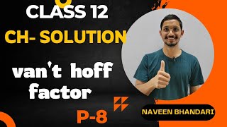 Solution 08  Abnormal molar mass and vant hoff factor class 12th chemistry  cbse [upl. by Atalaya]