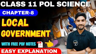 Local Government Chapter8  Class 11 Political Science Chapter8 Local Government Full Explanation [upl. by Marcin]