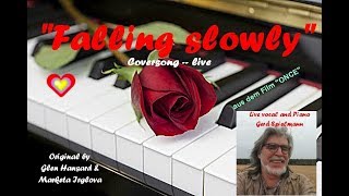 quotFALLING SLOWLYquot  Cover LIVE [upl. by Chavez]