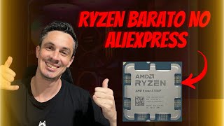 RYZEN BARATO NO ALIEXPRESS DO BRASIL Um ótimo custo benefício AM5 [upl. by Harutek]