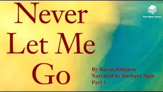 ‘Never Let Me Go’ by Kazuo Ishiguro context and summary 12 REVISION  Narrator Barbara Njau [upl. by Cinimod]