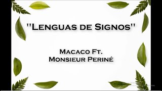 quotLenguas de Signosquot Interpretación LSM  Macaco Ft Monsieur Periné [upl. by Lechar]