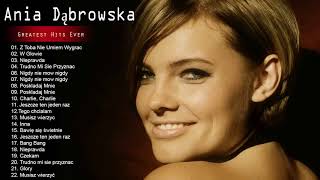 Ania Dąbrowska Album The Best Of  Ania Dąbrowska Greatest Hits [upl. by Larrisa]