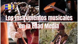 LOS INSTRUMENTOS MUSICALES EN LA EDAD MEDIA [upl. by Griffith]