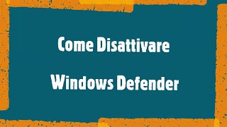 Come Disattivare Windows Defender Windows 10 [upl. by Stu733]