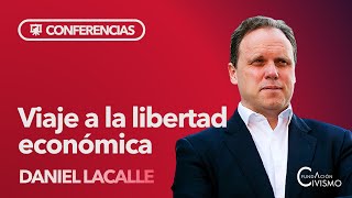 Daniel Lacalle  Viaje a la LIBERTAD ECONÓMICA [upl. by Alviani]