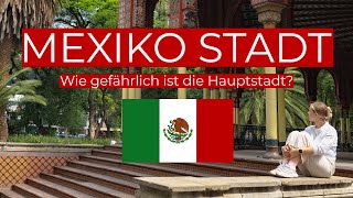 MEXIKO STADT Reise Guide  Ist es gefährlich Alle Tipps zu deinem MEXIKO Urlaub [upl. by Innis]