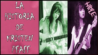 LA HISTORIA DE KRISTEN PFAFF  Y SU RELACIÓN CON COURTNEY LOVE Y LA BANDA DE GRUNGE HOLE [upl. by Ainedrag]