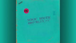 Sonic Youth  Live in Brooklyn FULL ALBUM ☆☆☆☆☆ [upl. by Jenn]