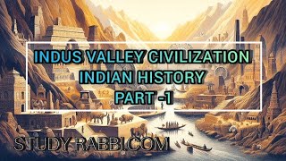 Indus Valley Civilization Indian history Part1 RRB SSCGD NTPC All Compitative Exams Study rabbi [upl. by Storfer402]