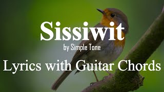 Sissiwit by Simple Tone  Lyrics with Guitar Chords [upl. by Ahtabbat]