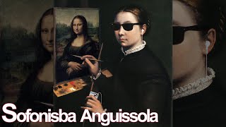 SOFONISBA ANGUISSOLA  Life of an Artist [upl. by Latsirhc439]