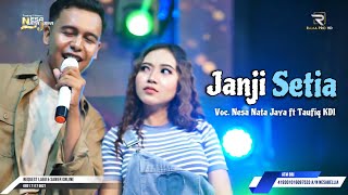 JANJI SETIA  NESA NATA JAYA Feat TAUFIQ KDI  LIVE MANGGUNG ONLINE NESA NATA JAYA [upl. by Needan]