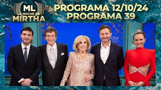 LA NOCHE DE MIRTHA  Programa 121024  PROGRAMA 39  TEMPORADA 2024 [upl. by Gallagher]