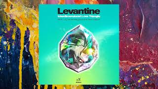 Levantine — Ecstasy And Desperation David Garcet Remix [upl. by Anderer371]