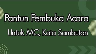 Pantun Pembuka Acara untuk MC dan Kata Sambutan [upl. by Atikaj]