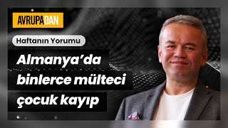 Almanyada binlerce mülteci çocuk kayıp  Haftanın Yorumu 16 Bölüm Oktan Erdikmen [upl. by Mell130]