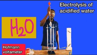 ELECTROLYSIS OF Acidified Water using Hofmann voltameter plus amazing curiosities [upl. by Nnahtur841]