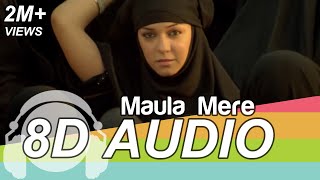 Maula Mere Maula Mere  Anwar 8D AUDIO [upl. by Eiramyma]